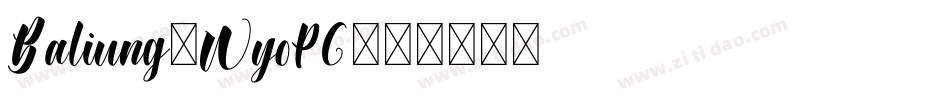 Baliung-WyoPG字体转换