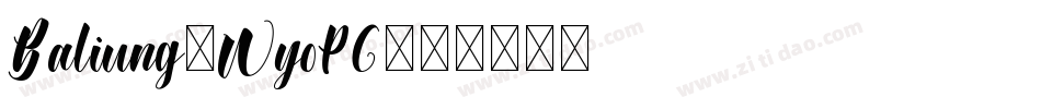 Baliung-WyoPG字体转换