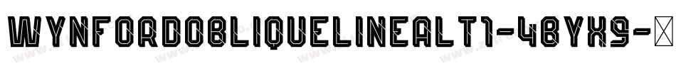 WynfordObliqueLineAlt1-4Byx9字体转换