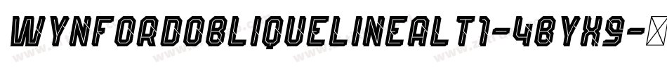 WynfordObliqueLineAlt1-4Byx9字体转换