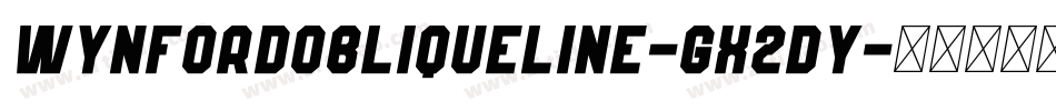 WynfordObliqueLine-gx2dY字体转换