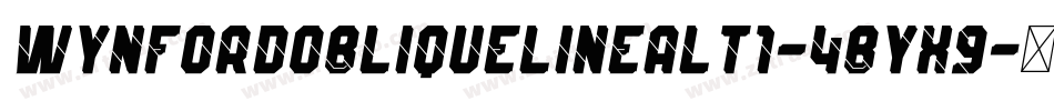 WynfordObliqueLineAlt1-4Byx9字体转换