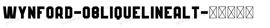 Wynford-ObliqueLineAlt字体转换