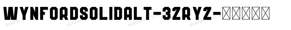 WynfordSolidAlt-3zRYZ字体转换