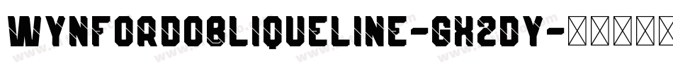 WynfordObliqueLine-gx2dY字体转换