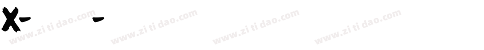 X-向右走字体转换