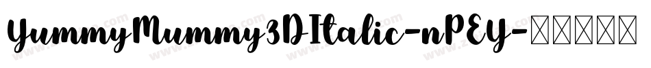 YummyMummy3DItalic-nPEY字体转换
