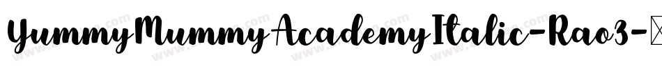 YummyMummyAcademyItalic-Rao3字体转换