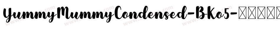 YummyMummyCondensed-BKo5字体转换