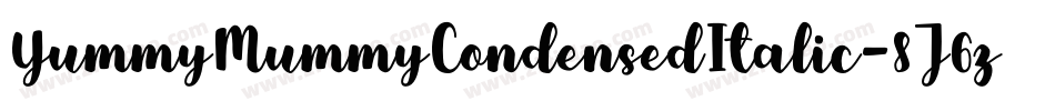 YummyMummyCondensedItalic-8J6z字体转换