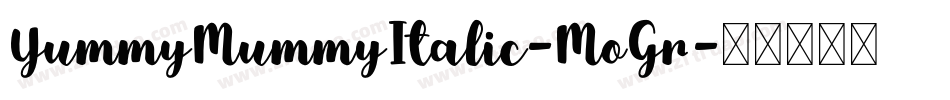 YummyMummyItalic-MoGr字体转换