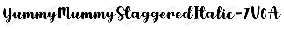 YummyMummyStaggeredItalic-7V0A字体转换