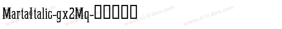 MartaItalic-gx2Mq字体转换