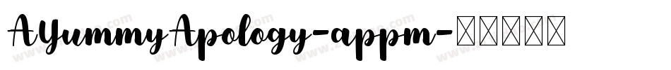AYummyApology-appm字体转换