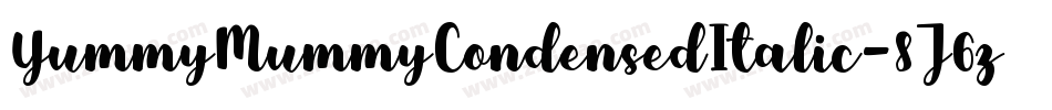 YummyMummyCondensedItalic-8J6z字体转换