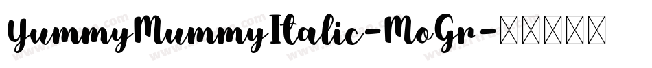 YummyMummyItalic-MoGr字体转换