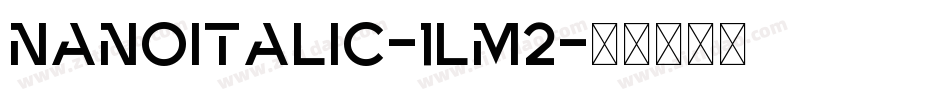 NanoItalic-1Lm2字体转换