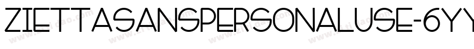 ZiettaSansPersonalUse-6YYpM字体转换