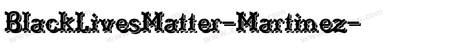 BlackLivesMatter-Martinez字体转换