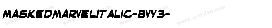 MaskedMarvelItalic-Bvy3字体转换