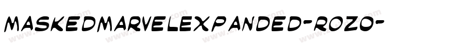 MaskedMarvelExpanded-ROzo字体转换 MaskedMarvelExpanded-ROzo字体转换