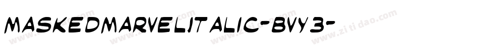 MaskedMarvelItalic-Bvy3字体转换