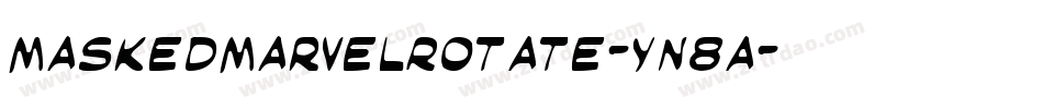 MaskedMarvelRotate-Yn8a字体转换