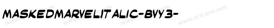 MaskedMarvelItalic-Bvy3字体转换