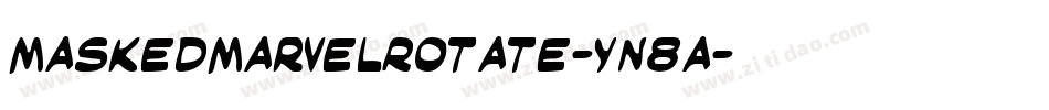 MaskedMarvelRotate-Yn8a字体转换