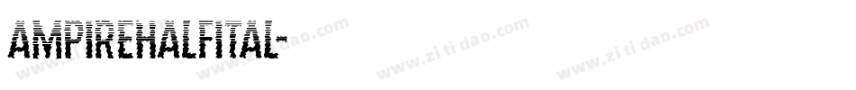 ampirehalfital字体转换