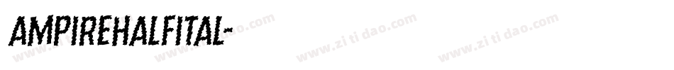 ampirehalfital字体转换