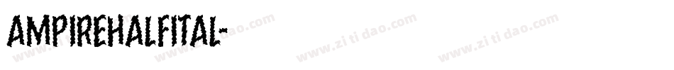 ampirehalfital字体转换