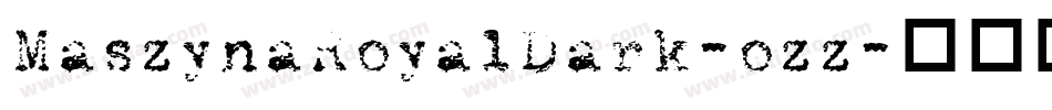 MaszynaRoyalDark-ozz字体转换
