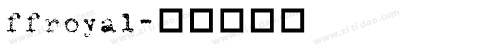 ffroyal字体转换