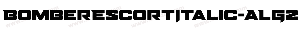 BomberEscortItalic-ALG22字体转换