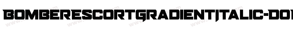 BomberEscortGradientItalic-DOL7m字体转换