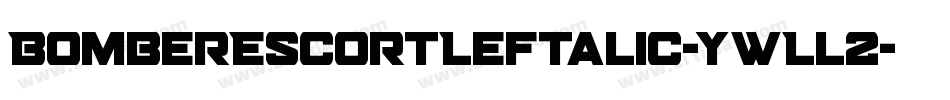 BomberEscortLeftalic-ywLl2字体转换