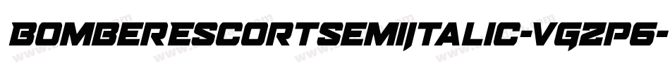 BomberEscortSemiItalic-VGzp6字体转换