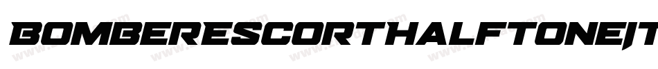 BomberEscortHalftoneItalic-6YyDo字体转换