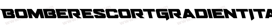 BomberEscortGradientItalic-DOL7m字体转换