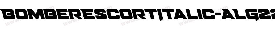 BomberEscortItalic-ALG22字体转换