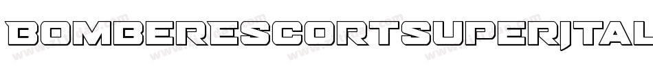 BomberEscortSuperItalic-3za3G字体转换 BomberEscortSuperItalic-3za3G字体转换