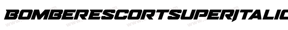 BomberEscortSuperItalic-3za3G字体转换 BomberEscortSuperItalic-3za3G字体转换