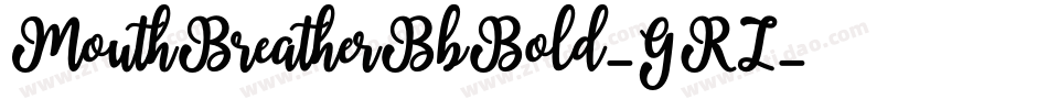 MouthBreatherBbBold-GRZ字体转换