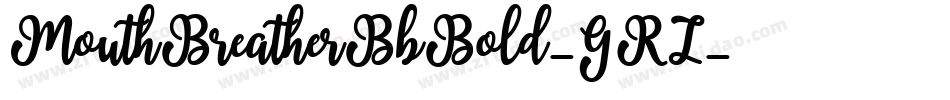 MouthBreatherBbBold-GRZ字体转换
