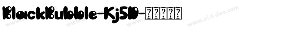BlackBubble-Kj5D字体转换