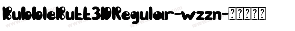 BubbleButt3DRegular-wzzn字体转换