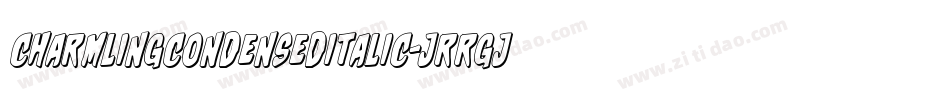 CharmlingCondensedItalic-JRRGj字体转换