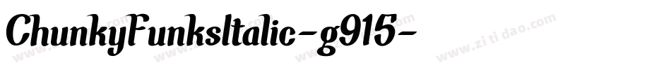 ChunkyFunksItalic-g915字体转换