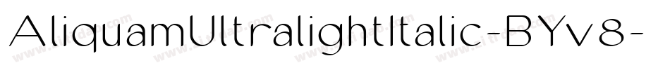 AliquamUltralightItalic-BYv8字体转换